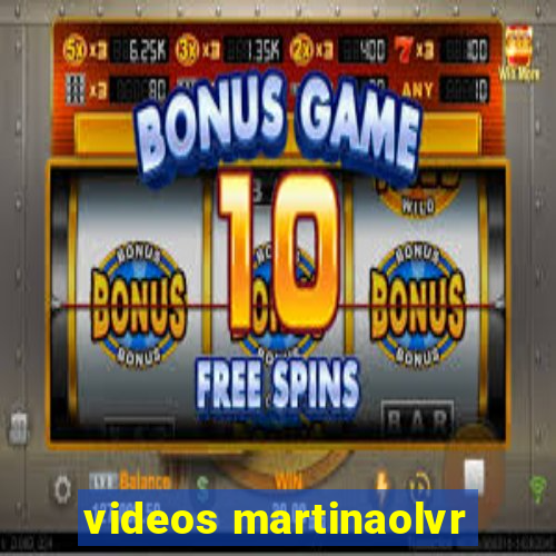 videos martinaolvr